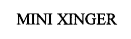 MINI XINGER trademark