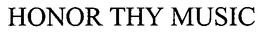 HONOR THY MUSIC trademark