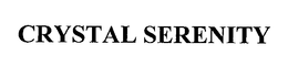 CRYSTAL SERENITY trademark