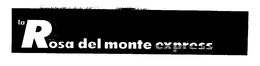 LA ROSA DEL MONTE EXPRESS trademark