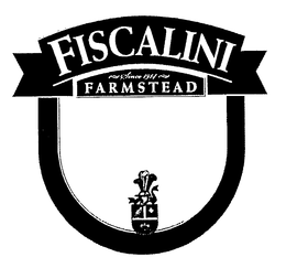 FISCALINI SINCE 1914 FARMSTEAD trademark