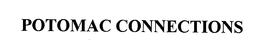 POTOMAC CONNECTIONS trademark