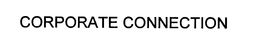 CORPORATE CONNECTION trademark