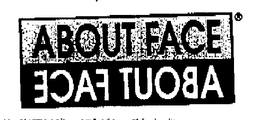 ABOUT FACE trademark