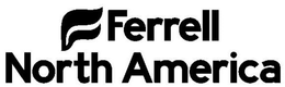 FERRELL NORTH AMERICA trademark