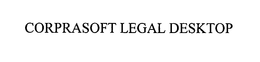 CORPRASOFT LEGAL DESKTOP trademark