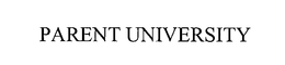PARENT UNIVERSITY trademark