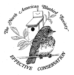 THE NORTH AMERICAN BLUEBIRD SOCIETY EFFECTIVE CONSERVATION trademark