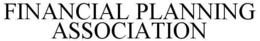 FINANCIAL PLANNING ASSOCIATION trademark