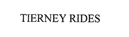 TIERNEY RIDES trademark