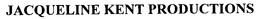 JACQUELINE KENT PRODUCTIONS trademark