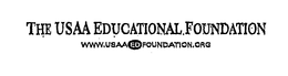 THE USAA EDUCATIONAL FOUNDATION WWW.USAAEDFOUNDATION.ORG trademark