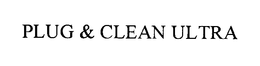 PLUG & CLEAN ULTRA trademark