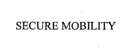 SECURE MOBILITY trademark