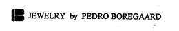 B JEWELRY BY PEDRO BOREGAARD trademark