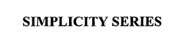 SIMPLICITY SERIES trademark