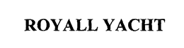 ROYALL YACHT trademark