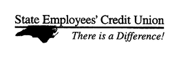 STATE EMPLOYEES' CREDIT UNION THERE IS A DIFFERENCE! trademark