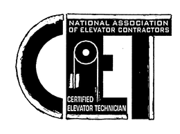 CET NATIONAL ASSOCIATION OF ELEVATOR CONTRACTORS CERTIFIED ELEVATOR TECHNICIAN trademark