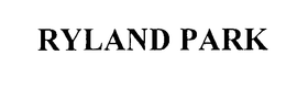RYLAND PARK trademark
