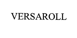 VERSAROLL trademark