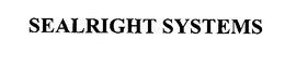 SEALRIGHT SYSTEMS trademark