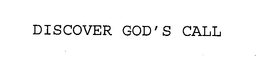 DISCOVER GOD'S CALL trademark