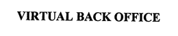 VIRTUAL BACK OFFICE trademark