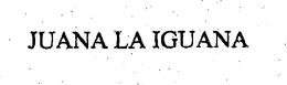 JUANA LA IGUANA trademark