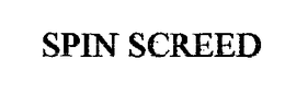 SPIN SCREED trademark