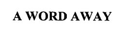 A WORD AWAY trademark