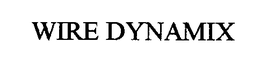 WIRE DYNAMIX trademark