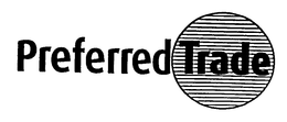 PREFERRED TRADE trademark