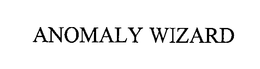 ANOMALY WIZARD trademark