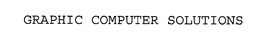 GRAPHIC COMPUTER SOLUTIONS trademark