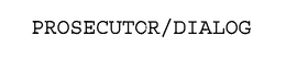 PROSECUTOR/DIALOG trademark
