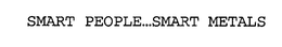 SMART PEOPLE.SMART METALS. trademark