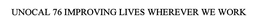 UNOCAL 76 IMPROVING LIVES WHEREVER WE WORK trademark