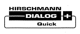 HIRSCHMANN DIALOG + QUICK trademark