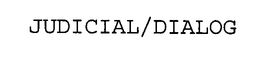 JUDICIAL/DIALOG trademark