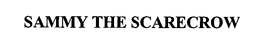 SAMMY THE SCARECROW trademark