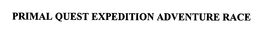 PRIMAL QUEST EXPEDITION ADVENTURE RACE trademark