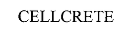 CELLCRETE trademark