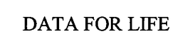 DATA FOR LIFE trademark