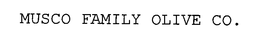 MUSCO FAMILY OLIVE CO. trademark