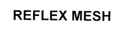 REFLEX MESH trademark