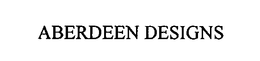 ABERDEEN DESIGNS trademark