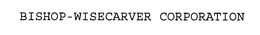 BISHOP-WISECARVER CORPORATION trademark