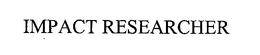 IMPACT RESEARCHER trademark