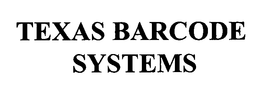 TEXAS BARCODE SYSTEMS trademark